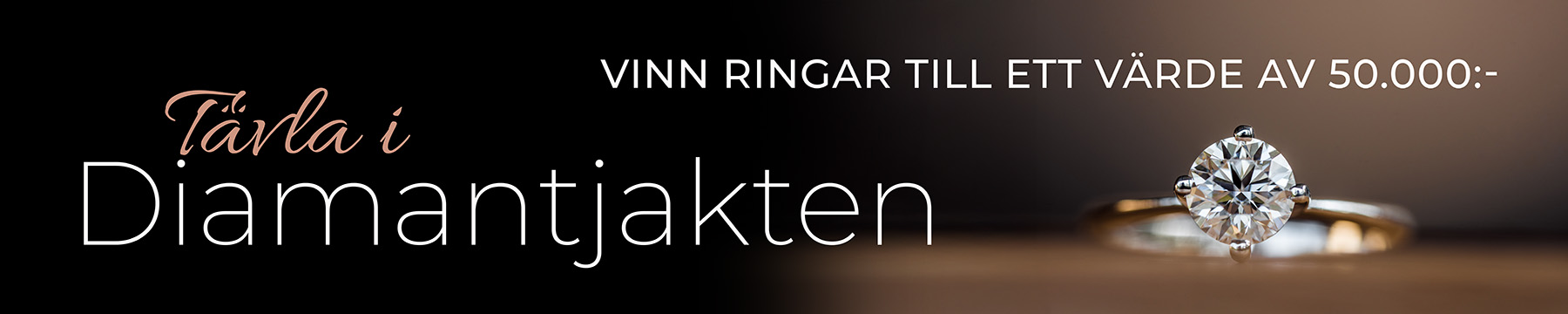 Diamantjakten - vinn vigselringar till ett värde av 50.000 kr Diamantjakten - vinn vigselringar till ett värde av 50.000 kr