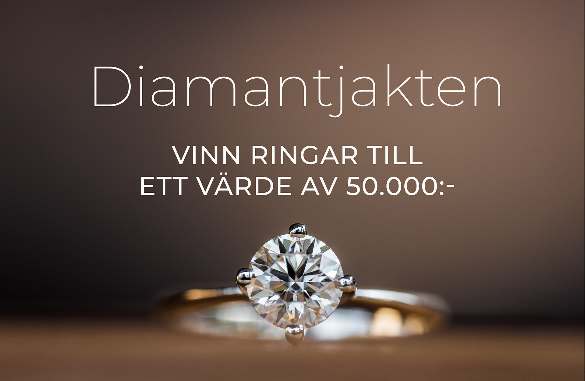 Diamantjakten - vinn vigselringar till ett värde av 50.000 kr Diamantjakten - vinn vigselringar till ett värde av 50.000 kr